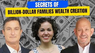 Unlocking the Secrets of America's Oldest Billion-Dollar Families: Wealth Creation
