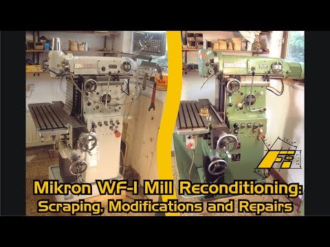 Mikron WF-1 Milling Machine Reconditioning: Scraping, Modifications and Repairs