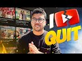 Why i wanted to quit youtube  life update