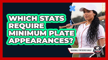 Which Stats Require Minimum Plate Appearances?