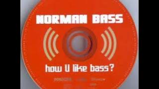 Norman Bass - How U Like Bass? (U. Taubert Original Vox Cut) [2001]