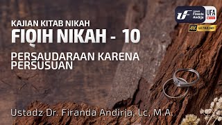 Kitab Nikah #10: Persaudaraan Karena Persusuan - Ust Dr. Firanda Andirja, M.A