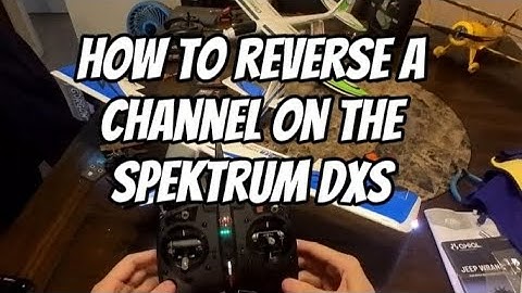 How to reverse a channel on the Spektrum DXs Transmitter