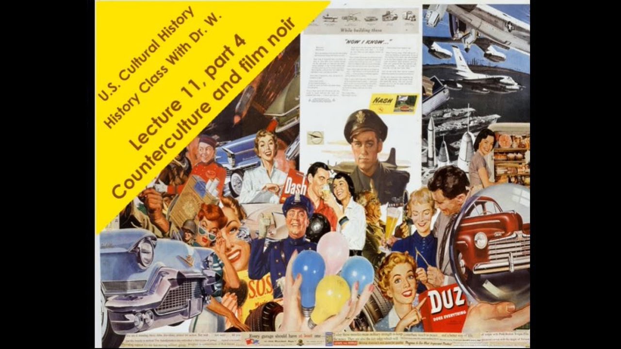 HIST 348 US Cultural History lecture 11 part 4 The Counterculture and Film Noir.