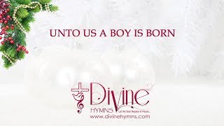 Video thumbnail of "Unto Us A Boy Is Born Christmas Song Lyrics Video"