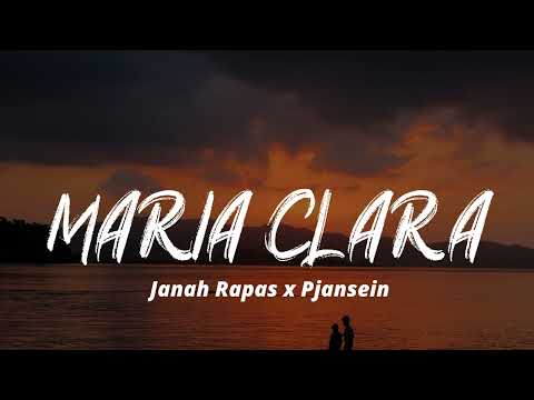 Maria Clara - Janah Rapas x Pjansein (Lyrics)