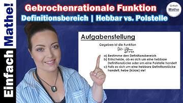 Gebrochenrationale Funktion |  Hebbare Definitionslücke vs Polstelle by einfach mathe!