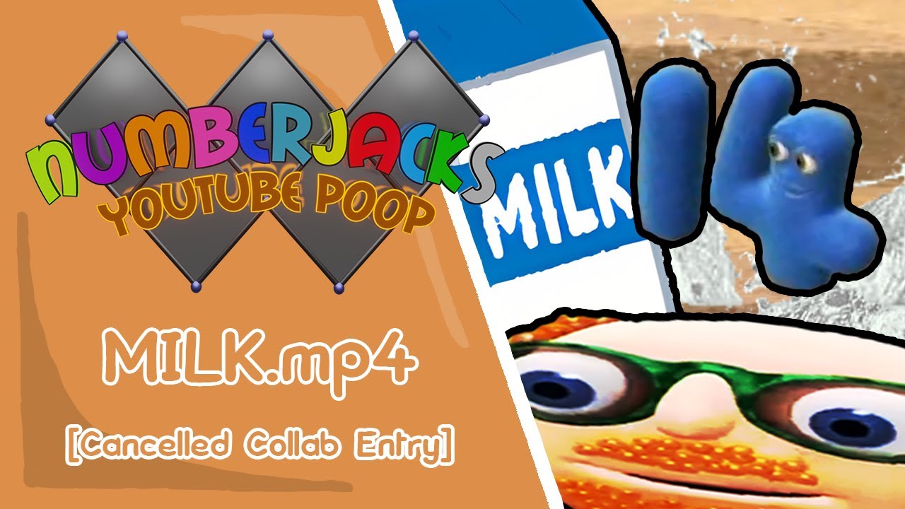 MILK.mp4 | Numberjacks YouTube Poop