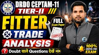 DRDO TIER-II Fitter Trade Exam Paper Full Analysis | DRDO CEPTAM - 11 Fitter Paper | DRDO Skill Test