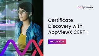 Certificate Discovery with AppViewX CERT+