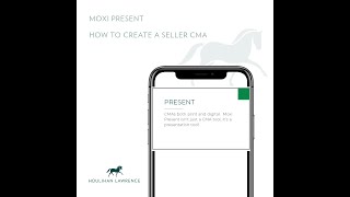 MOXI PRESENT - CREATE A SELELR COMPARATIVE MARKET ANALYSIS (CMA)
