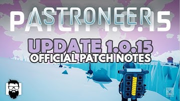 Astroneer - 1.0 - UPDATE 1.0.15 - OFFICIAL PATCH NOTES 1.0.15