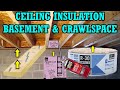 How to install Ceiling Insulation in a Basement or Crawlspace &amp; why you should. R30, R21, R19, R13.