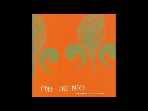Cuff The Duke Ballad Of A Lonely Construction Worker Official Audio