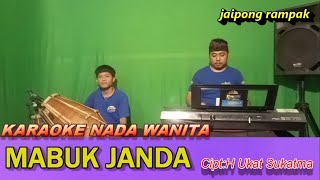 MABUK JANDA-KARAOKE NADA WANITA (Tuty Wibowo)