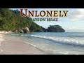 UNLONELY - Jayson Mraz / lyrics