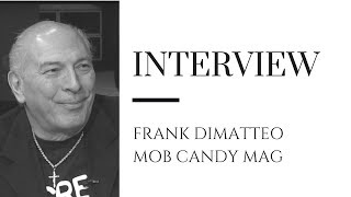 Frank DiMatteo Talks Mafia Life, The Gallo&#39;s &amp; Mob Candy Mag (Pt 1)