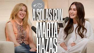 Marta Hazas, en 'A solas con' #73: "Me lo he currado mucho porque no quería fracasar"