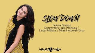 Slow Down - Selena Gomez - Lyrics