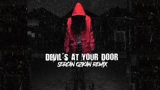 Devil's At Your Door (Sercan Ozkan Remix)