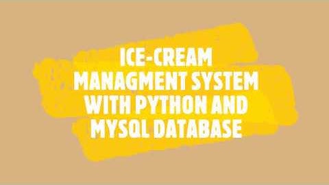 Ice-Cream management system | Python GUI and MYSQL Database