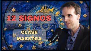 SIGNOS: comprende los 12 signos del zodiaco. [Clase de astrología] Robert Martínez, 24032024.