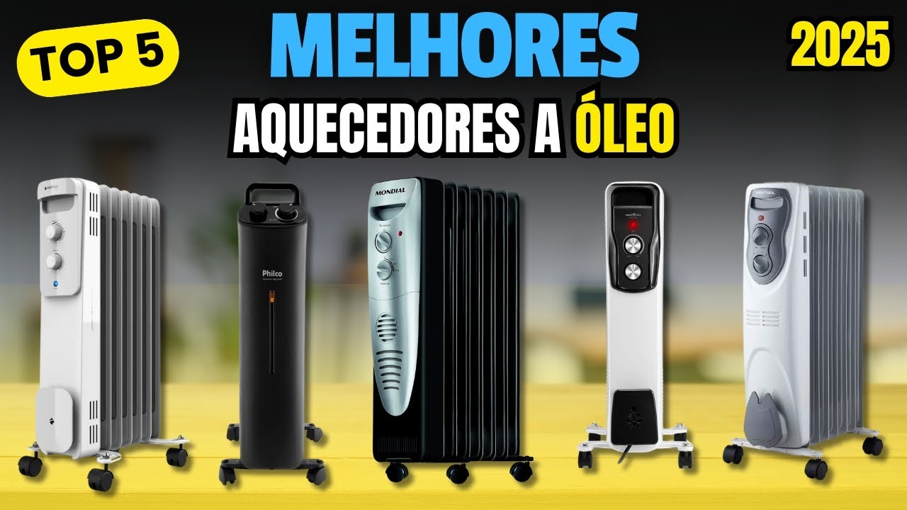 Qual o MELHOR AQUECEDOR A ÓLEO 2025? TOP 5 Melhores Aquecedores a Óleo ...
