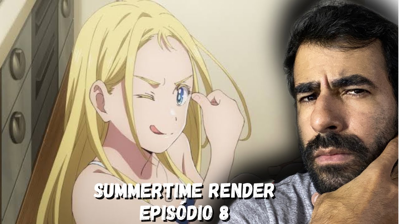 SUMMERTIME RENDER - EPISÓDIO 8 REACTION 