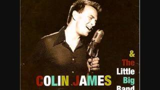 Watch Colin James I Want You To Be My Baby video