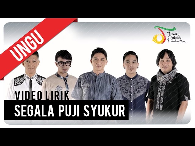 UNGU - Segala Puji Syukur | Video Lirik class=