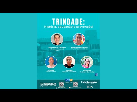 TRINDADE: História, Educação e Prevenção!