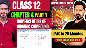Class 12 Ch4 Nomenclature of organic compounds New Book Exercise Sindh board | IUPAC in 25 minutes