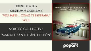 Video thumbnail of "Nortec Collective - Manuel santillan, el leon (Tributo a Los Fabulosos Cadillacs Vol 1)"