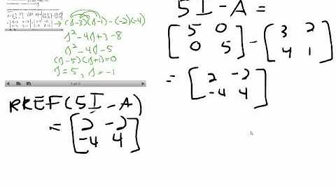 Linear Algebra- Use the Characteristic Equation of A to Find Eigenvalues and Eigenvectors