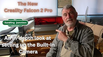 How to Set up the Camera on a Creality Falcon 2 Pro 22w Laser Engraver -  An In-depth Look.