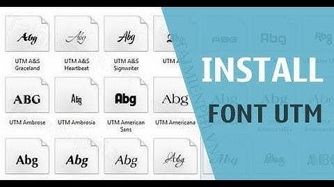 Font UTM Full Download và hướng dẫn cài đặt