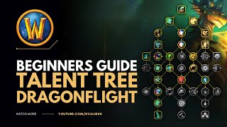Dragonflight New Talent Tree Beginners Guide | New Player Tutorial & Tips | World of Warcraft