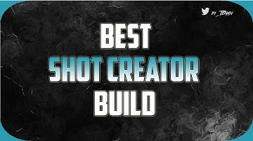 Best Shot Creator build *UPDATED* December 2016 (After Patch 12) (NBA 2K17)