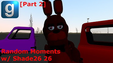 Gmod Random Moments w/ Shade26 26 [Part 2]