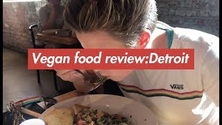 VEGAN FOOD REVIEW: DETROIT