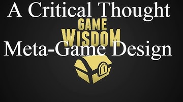 A Critical Thought on Meta-Game Design