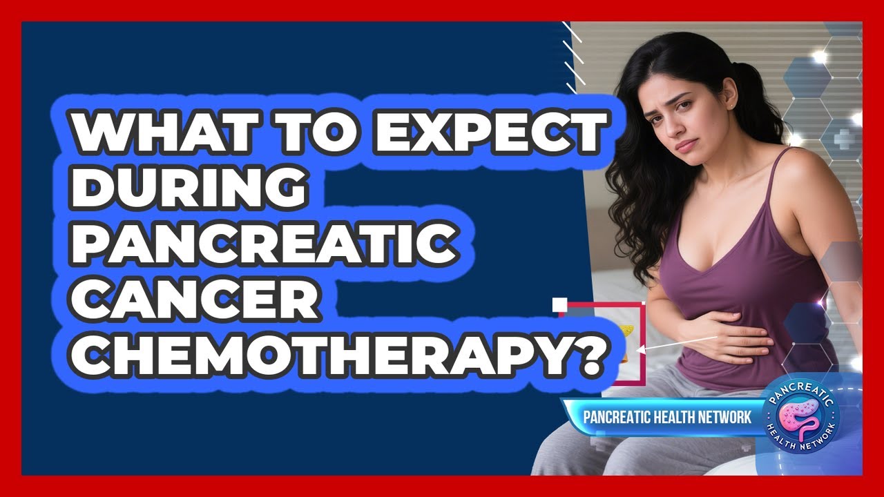 What To Expect During Pancreatic Cancer Chemotherapy? - YouTube