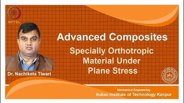 noc18-me58  Lec 10-Specially Orthotropic Material Under plane stress