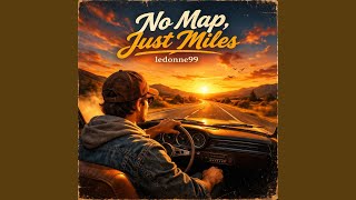 No Map, Just Miles