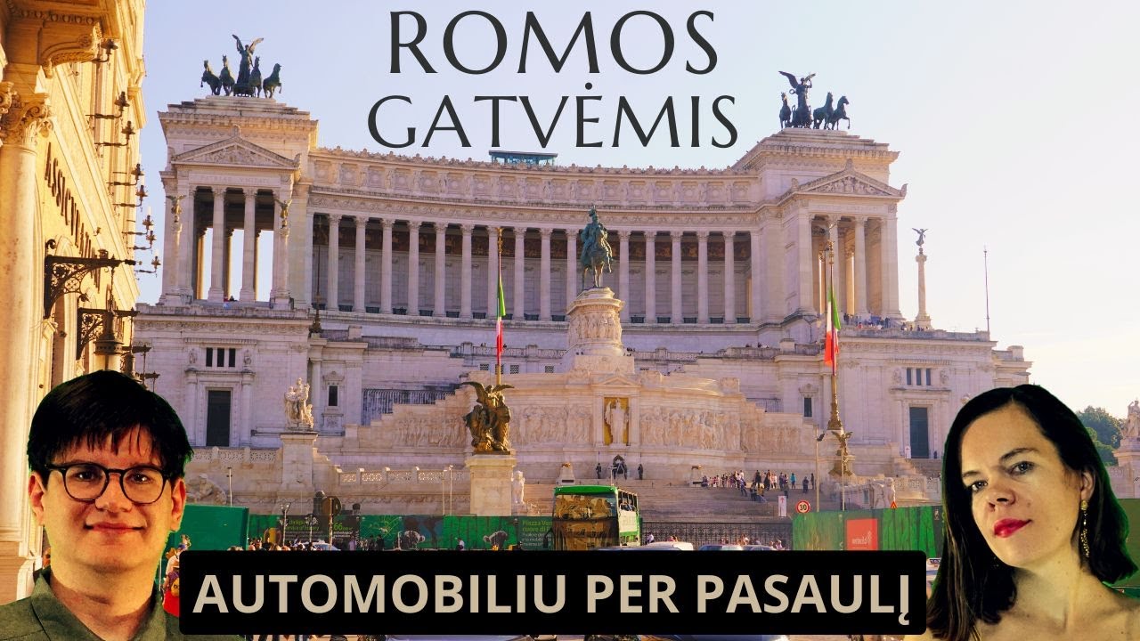 video Važiuojam per Romą! (kas pribloškia labiausiai?) | AŽ Automobiliu per pasaulį
