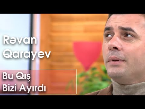 Rəvan Qarayev - Bu Qış Bizi Ayırdı (BirəBir)