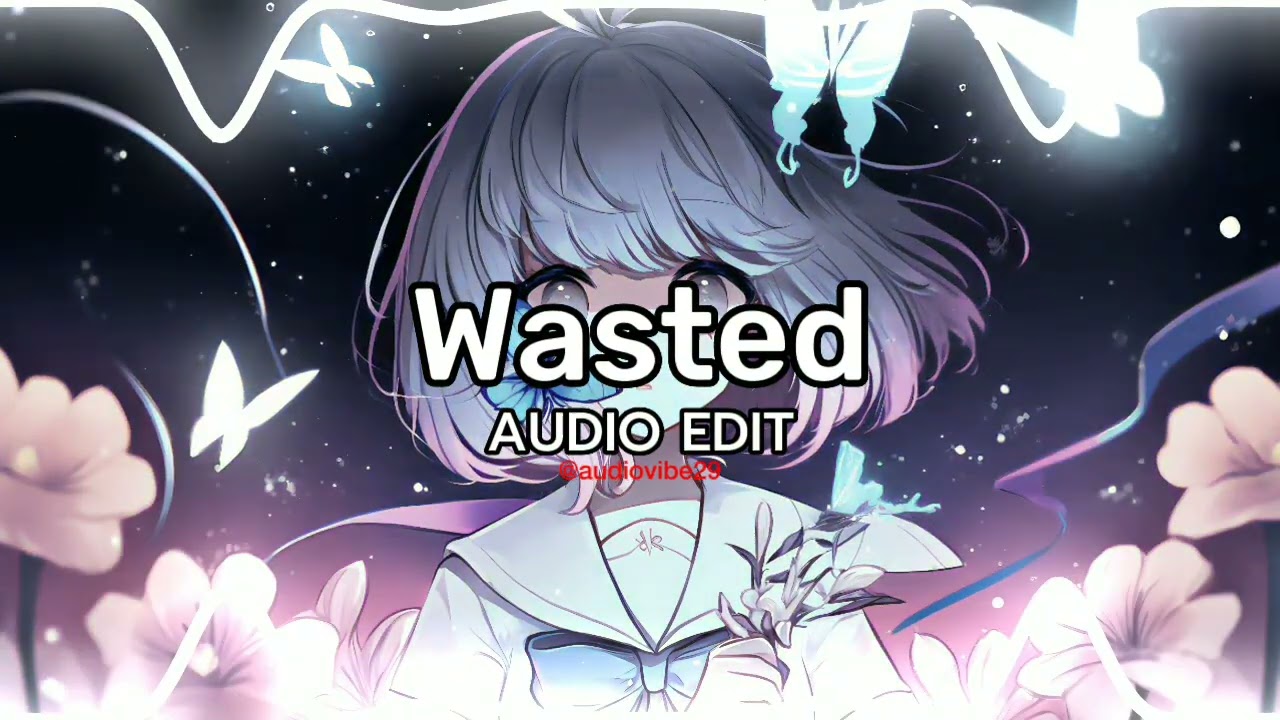 Wasted-Juice Wrld [audio edit]