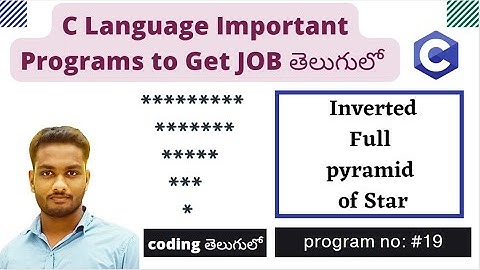 Inverted full pyramid of * | C program In Telugu