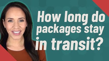 How long do packages stay in transit?