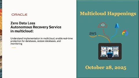 Multicloud Happenings Oct 28, 2025 - Zero Data Loss Autonomous Recovery Service in Multicloud